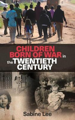 Libro Children Born Of War In The Twentieth Century - Sab...