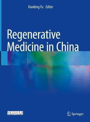 Libro Regenerative Medicine In China - Xiaobing Fu