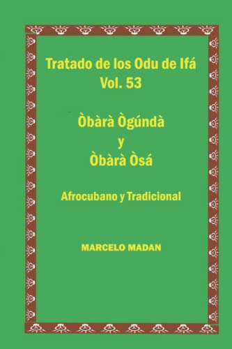 Tratado De Los Odu De Ifa Vol 53 Obara Ogunda Y Obara Osa -t