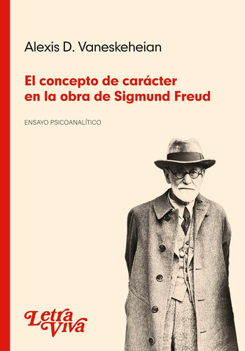 Concepto De Caracter En La Obra De Sigmund Freud, El.vaneske