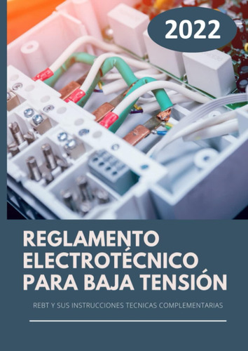 Libro: Reglamento Electrotécnico Para Baja Tensión: Rebt Y S