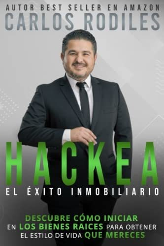Libro : Hackea El Exito Inmobiliario Descubre Como Iniciar.