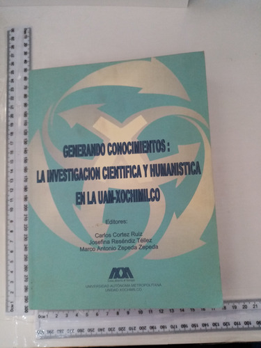 Generando Conocimiento Carlos Cortez Ruiz Uam 