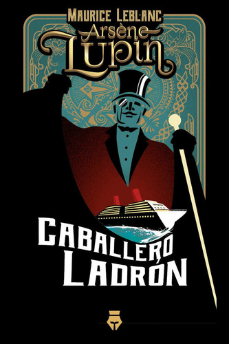 Libro Arsène Lupin Caballero Ladrón, de Maurice Leblanc. Del Fondo Editorial, tapa blanda en español, 2021