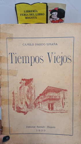 Tiempos Viejos - Camilo Pardo Umaña - 1950 - Santafé