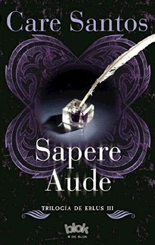 Libro - Sapere Aude [trilogia De Eblus Iii] - Santos Care (
