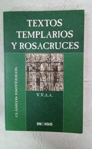 Textos Templarios Y Rosacruces - Vvaa - Indigo