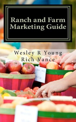 Libro Ranch And Farm Marketing Guide - Wesley R Young