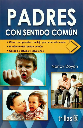 Padres Con Sentido Común - Nancy Doyon - Trillas