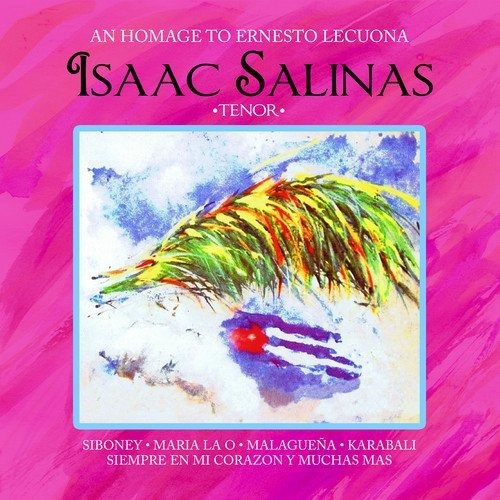 Cd An Homage To Ernesto Lecuona - Isaac Salinas