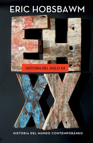 Historia Del Siglo Xx: 1914-1991, De Hobsbawm, Eric.