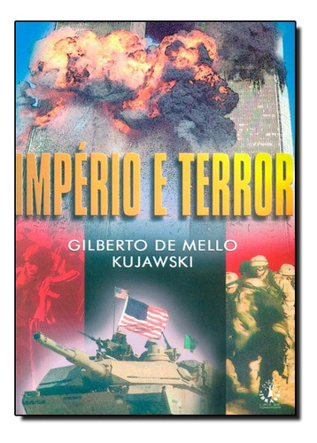 Império E Terror, De Gilberto  De Mello Kujawski. Editora Ibrasa Em Português