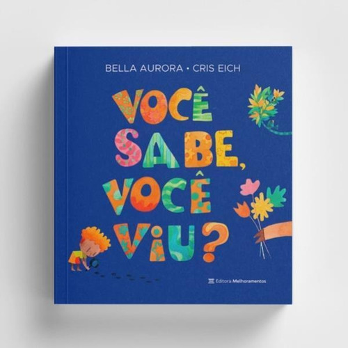Você Sabe, Você Viu?, De Aurora, Bella. Editora Melhoramentos, Capa Mole Em Português