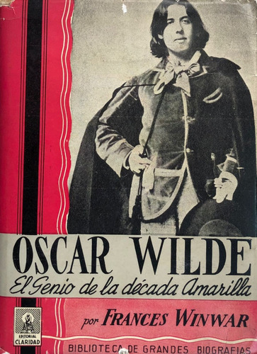 El Genio De La Década Amarilla. Oscar Wilde