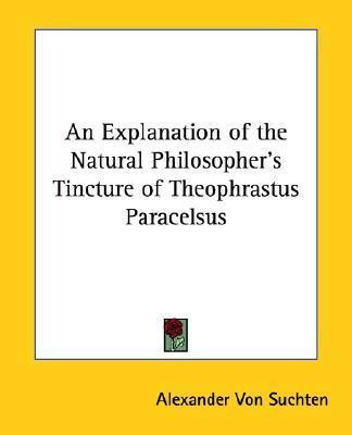 Libro An Explanation Of The Natural Philosopher's Tinctur...