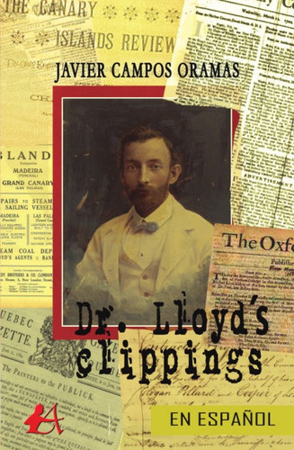 Dr. Lloyd's Clippings, De Campos Oramas, Javier. Editorial Adarve, Tapa Blanda En Español