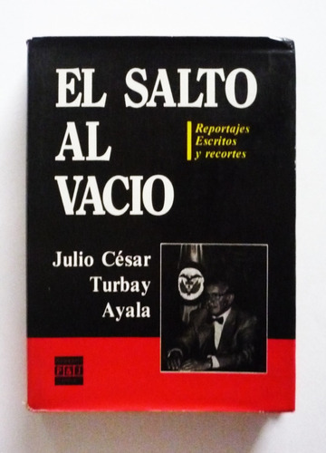 Julio Cesar Turbay Ayala - El Salto Al Vacio