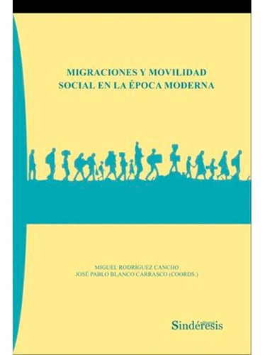 Migraciones Y Movilidad Social En La Época Moderna Varios