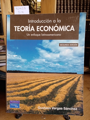 Introducción A La Teoría Económica, Un Enfoque... //