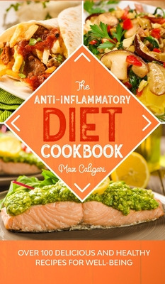 Libro The Anti-inflammatory Diet Cookbook: Over 100 Delic...
