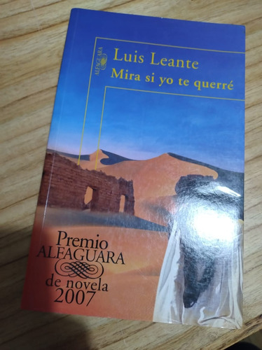 Luis Leante- Mira Si Yo Te Querré- Alfaguara