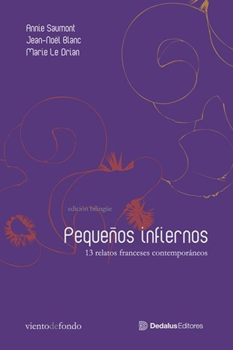 Pequeños Infiernos - Saumont, Blanc Y Otros, de SAUMONT, BLANC y otros. Editorial Dedalus en español