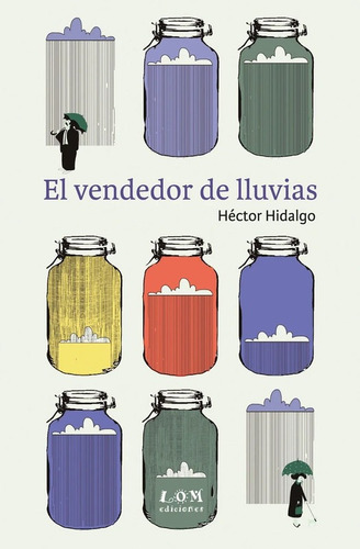 El Vendedor De Lluvias / Hector Hidalgo