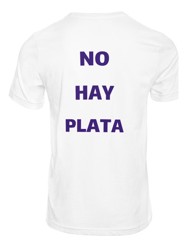 Remera Javier Milei No Hay Plata 