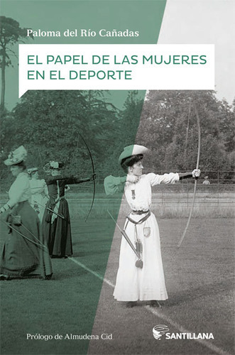 El Papel De Las Mujeres En El Deporte, De Del Rio Cañadas, Paloma. Editorial Santillana Educación, S.l., Tapa Blanda En Español