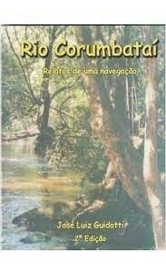 Livro Rio Corumbataí: Relatos De Uma Guidotti, José Lui