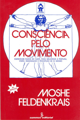 Consciência pelo movimento, de Feldenkrais, Moshe. Editora Summus Editorial Ltda., capa mole em português, 1977