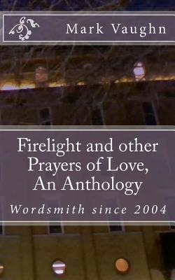 Libro Firelight And Other Prayers Of Love, An Anthology -...