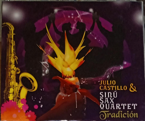 Imagen 1 de 2 de Julio Castillo Y Sinú Sax Quartet - Tradición