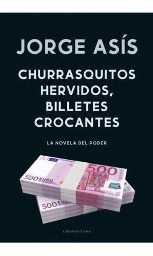 Churrasquitos Hervidos - Jorge Asis - Sudamericana - Libro