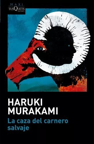 La Caza Del Carnero Salvaje - Murakami Haruki - Tusquets 