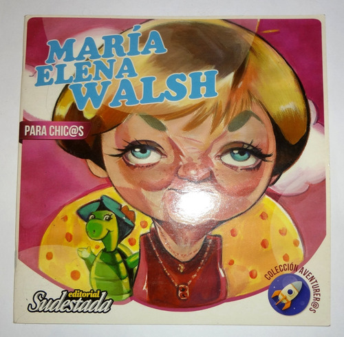 Maria Elena Walsh Para Chicos Sudestada Coleccion Aventurer@