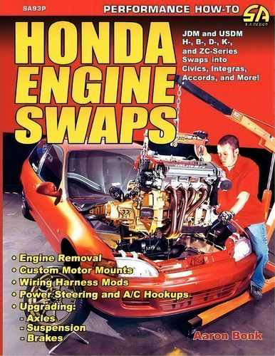 Honda Engine Swaps, De Aaron Bonk. Editorial Cartech, Tapa Blanda En Inglés