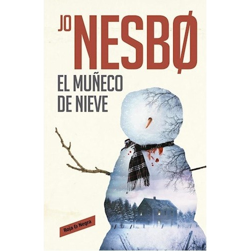 El Muñeco De Nieve - Jo Nesbo - Editorial Roja & Negra