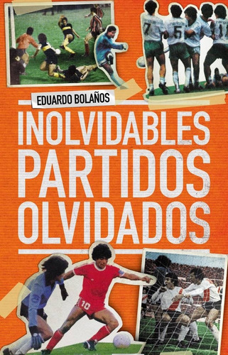 Inolvidables Partidos Olvidados - Bolaños, Eduardo