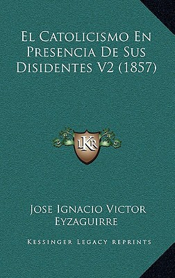 Libro El Catolicismo En Presencia De Sus Disidentes V2 (1...