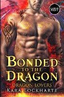 Libro Bonded To The Dragon : Dragon Lovers - Lockharte Kara