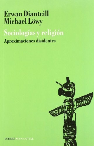 Sociologia Y Religion - Dianteill, Lowy