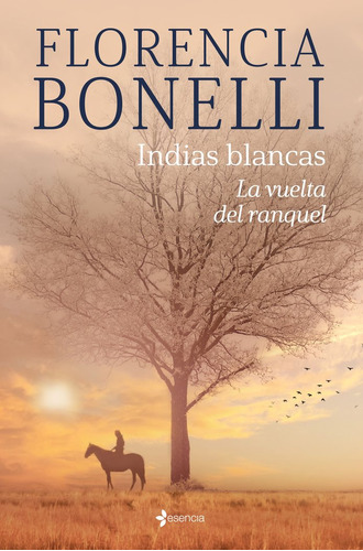 Libro Indias Blancas. La Vuelta Del Ranquel - Florencia B...