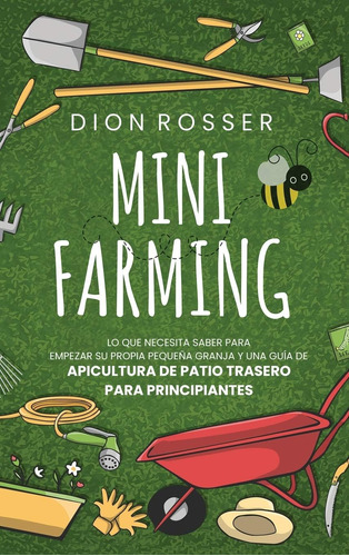 Libro: Mini Farming: Lo Que Necesita Saber Para Empezar Su P