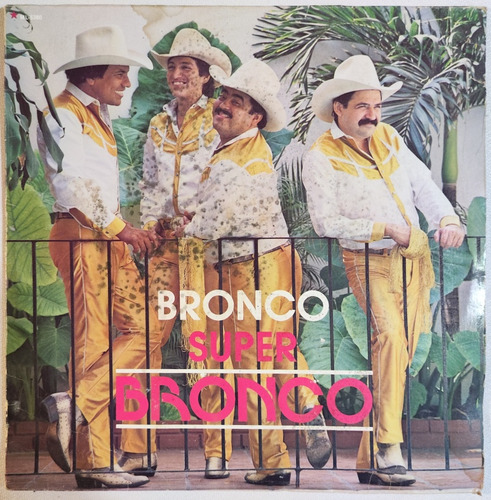 Bronco - Super Bronco (1987) (lp Vinilo)