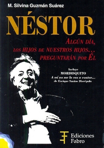 Nestor, de M. Silvina Guzmán Suarez. Editorial Ediciones Fabro, edición 1 en español