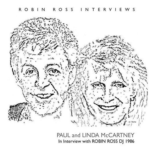 Cd Interview By Robin Ross 1986 - Mccartney, Paul And Linda