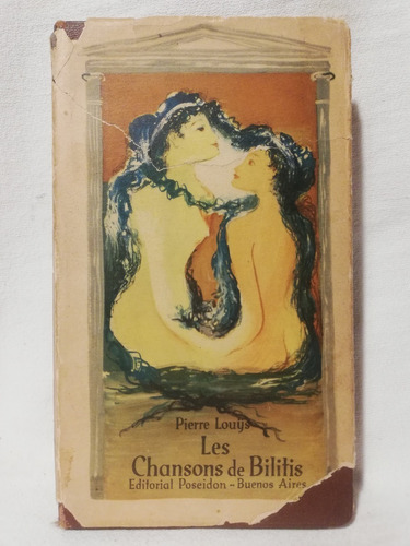 Les Chansons De Bilitis, Pierre Louys,1945,ilustrado