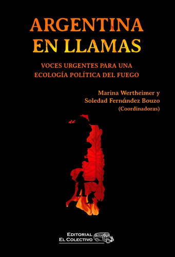 Argentina En Llamas - Wertheimer Marina (libro) - Nuevo