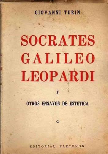 Socrates - Galileo - Leopardi  Ensayos De Estética - Turinº 